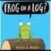 Frog on a Log - Kids Books Rea