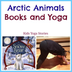 Arctic Animals Yoga | Kids Yog