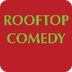 Rooftop Comedy