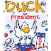 Duck for President -