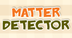 Matter Detector Game