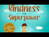 Kindness is My Superpower Read