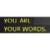 You Are Your Words - AHD