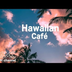 Hawaiian Cafe Music - Tropical