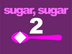 Sugar Sugar 2 | Play Sugar Sug