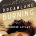 Dreamland Burning : 