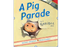 Pig Parade Lesson