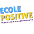 Ecole Positive - Pour une éduc