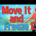 Move It and Freeze