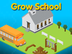Grow School -