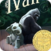 The One and Only Ivan by Kathe