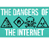 The Dangers of the Internet - 