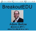 Breakout EDU Adam Bellow