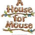 A House for Mouse - Animated S
