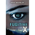 Fugitive X (Revolution 19, #2)