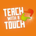 Teach with a Touch