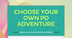 Choose Your Own PD Adventure