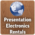 Presentation Electronics Rentals