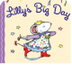 Lilly's Big Day