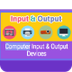  Computers -Input / Output