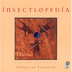 Insectlopedia by Douglas Flori
