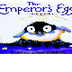 THE EMPEROR'S EGG - KIDS BOOK 