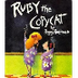 Ruby The Copycat by Peggy Rath