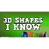 3D Shapes I Know (so
