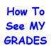 How To See MY GRADES