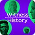 Witness History
