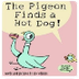 The Pigeon Finds a Hotdog | Ki