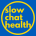 #slowchathealth – A global blo
