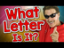 What Letter Is It? | Alphabet
