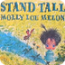 Stand tall Molly Lou Melon