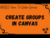 How To - Create Groups in Canv