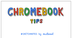 Chromebook Tips - Google Prese