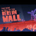 Rise and Fall of Berlin Wall