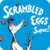 Scramble Eggs Super!