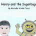 Henry and the Sugarbugs | Henr