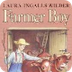 Farmer Boy by Laura Ingalls Wi
