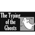 The Typing of the Ghosts - Pri