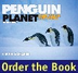 Penguin Planet - photographic 