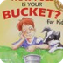 How Full Is Your Bucket? For K