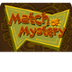 Match of Mystery