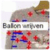 ballon wrijven