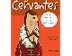 Me llamo… Miguel de Cervantes 