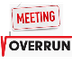 Meetings Overrun