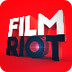 Film Riot
 - YouTube