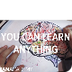 You Can Learn Anything - YouTu