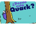 ¿Dónde está Quack? 